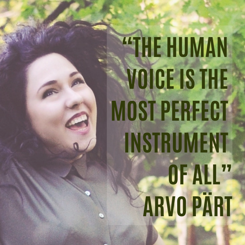 “The Human Voice is the most perfect instrument of all” Arvo Pärt.png