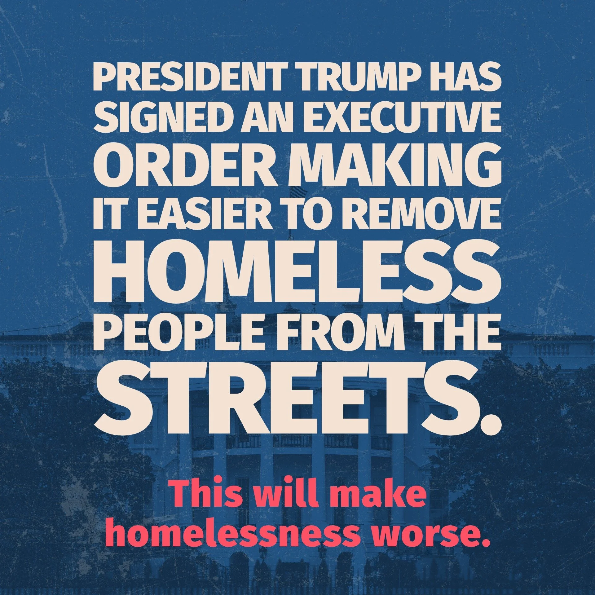 The president just signed an executive order making it easier to remove homeless people from the streets. This will make the homeless crisis in our country worse. What can you do? In response to the increase in anti-homeless laws, Congress recently i