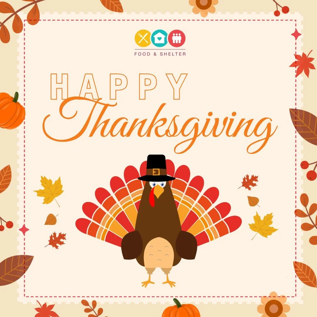 Happy Thanksgiving from Food and Shelter! 🍁🍂🦃

We can't wait to see everyone at our Thanksgiving Lunch. See you at Norman High from 11 AM to 1 PM! Have a wonderful and safe holiday! 🧡🥰