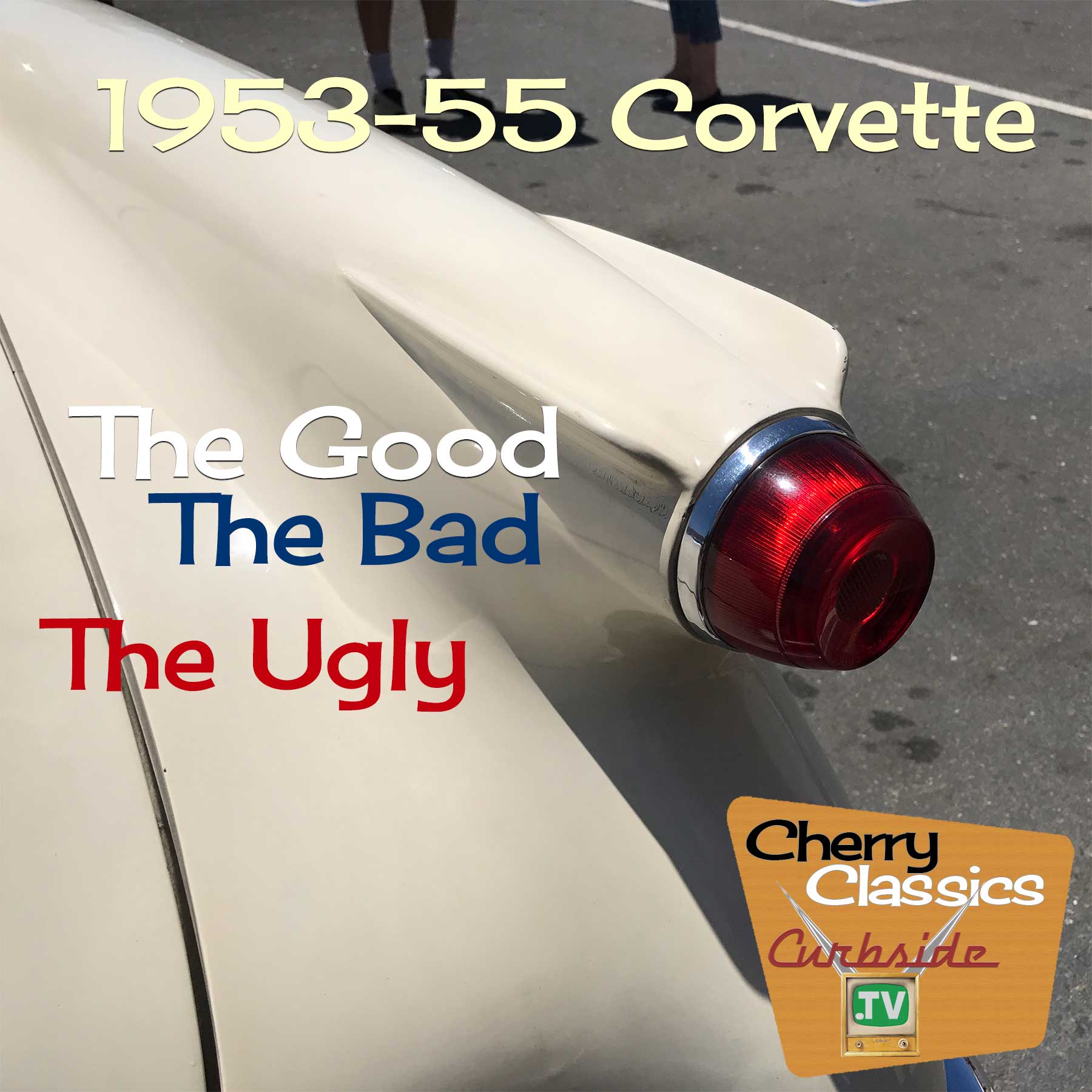 1953-55 Corvette - the good, the bad, the ugly