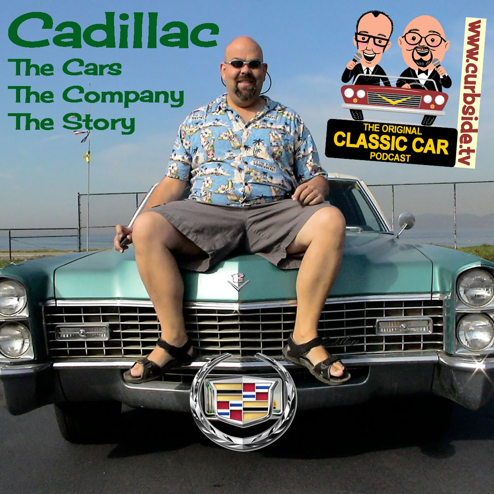 0022 - Cadillac: the car, the company, the story on the Curbside Podcast
