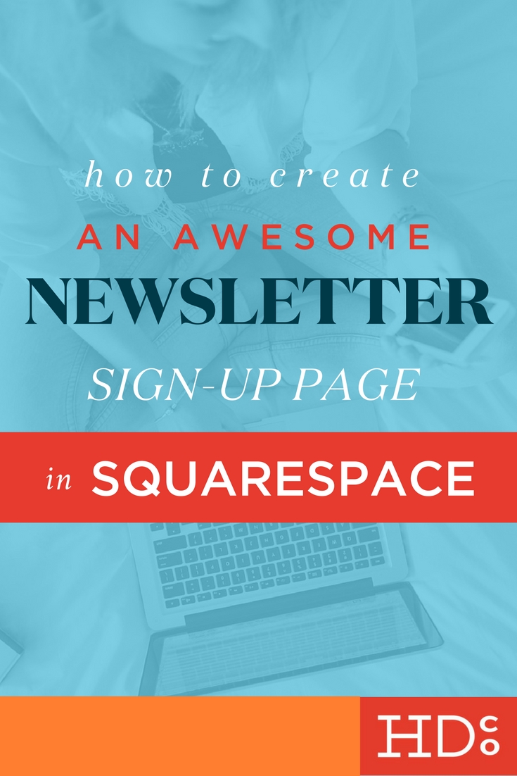 How To Create An Awesome Newsletter Signup Page In Squarespace Hoot Design Co Web Design Branding And Marketing In Columbia Mo