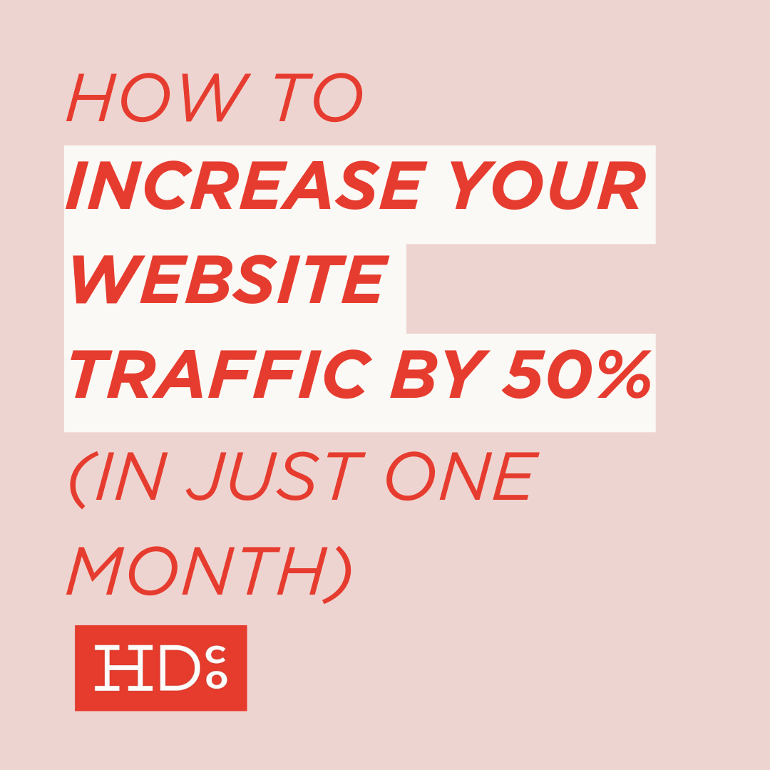 How to Increase Your Website Traffic by 50% (in Just One Month)