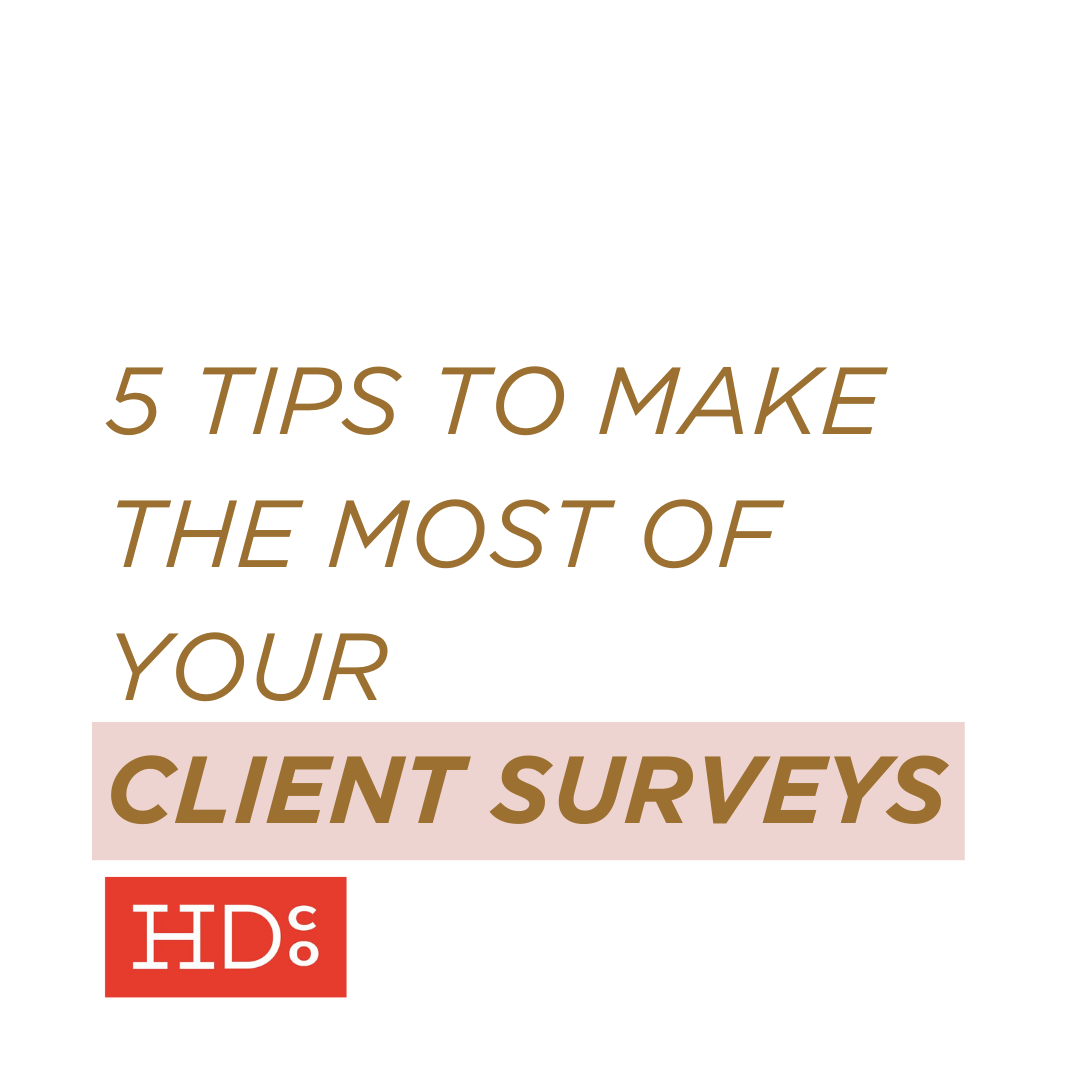 5 Tips to Make the Most of Your Client Surveys