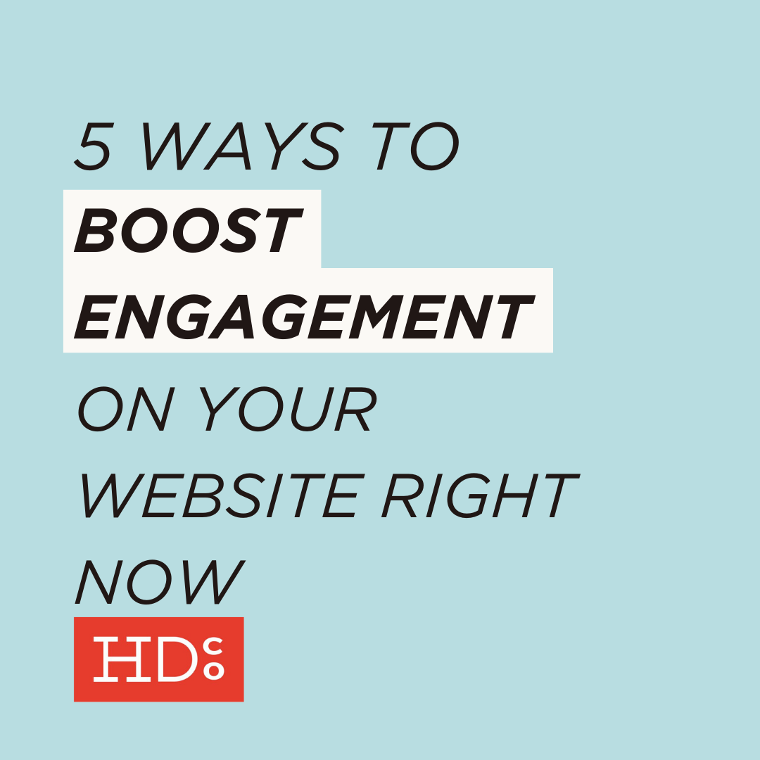 5 Ways to Boost Engagement on Your Website Right Now