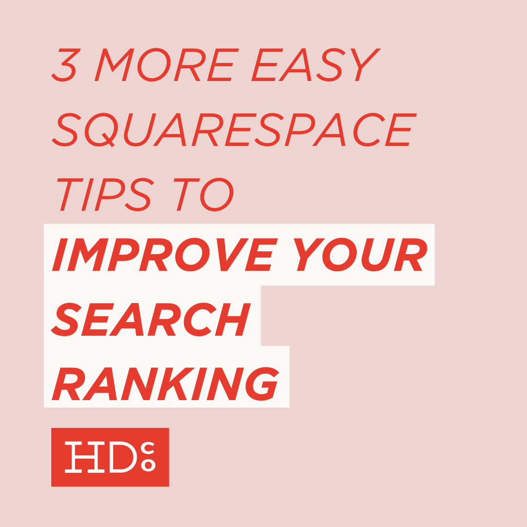3 More Easy Squarespace SEO Tips to Improve Your Search Ranking
