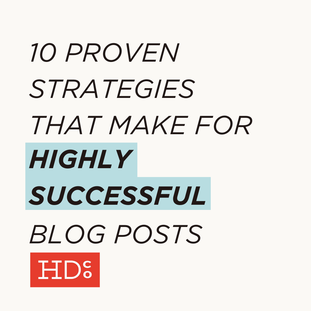 10 Proven Strategies that Make for Highly Successful Blog Posts