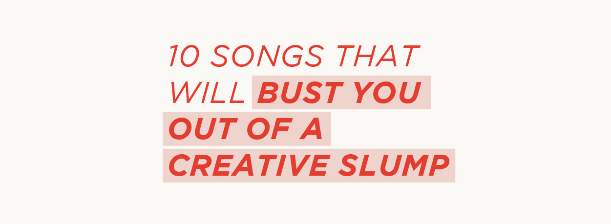 A list of songs that will make you feel creative