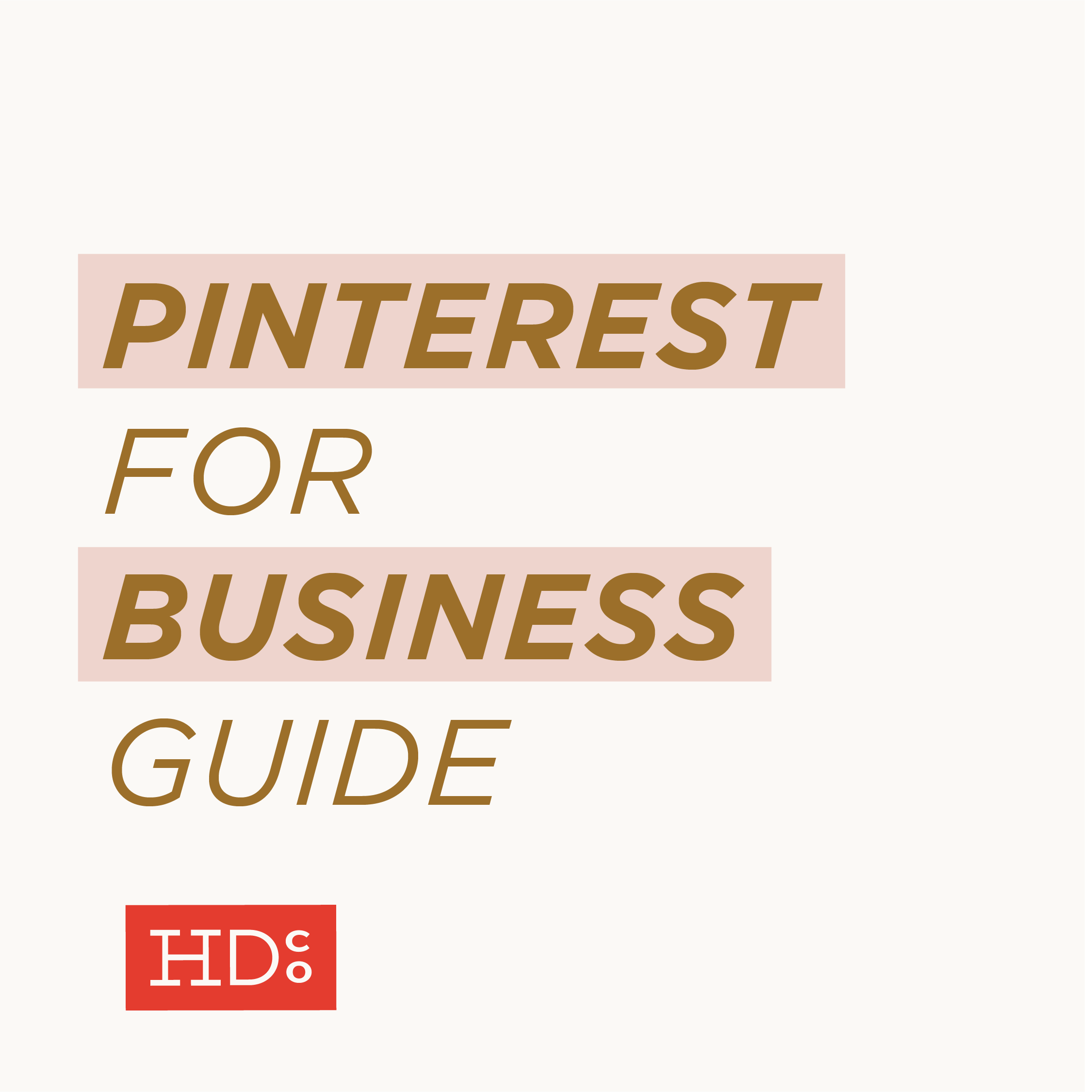 A Complete Guide to Using Pinterest for Business in 2020