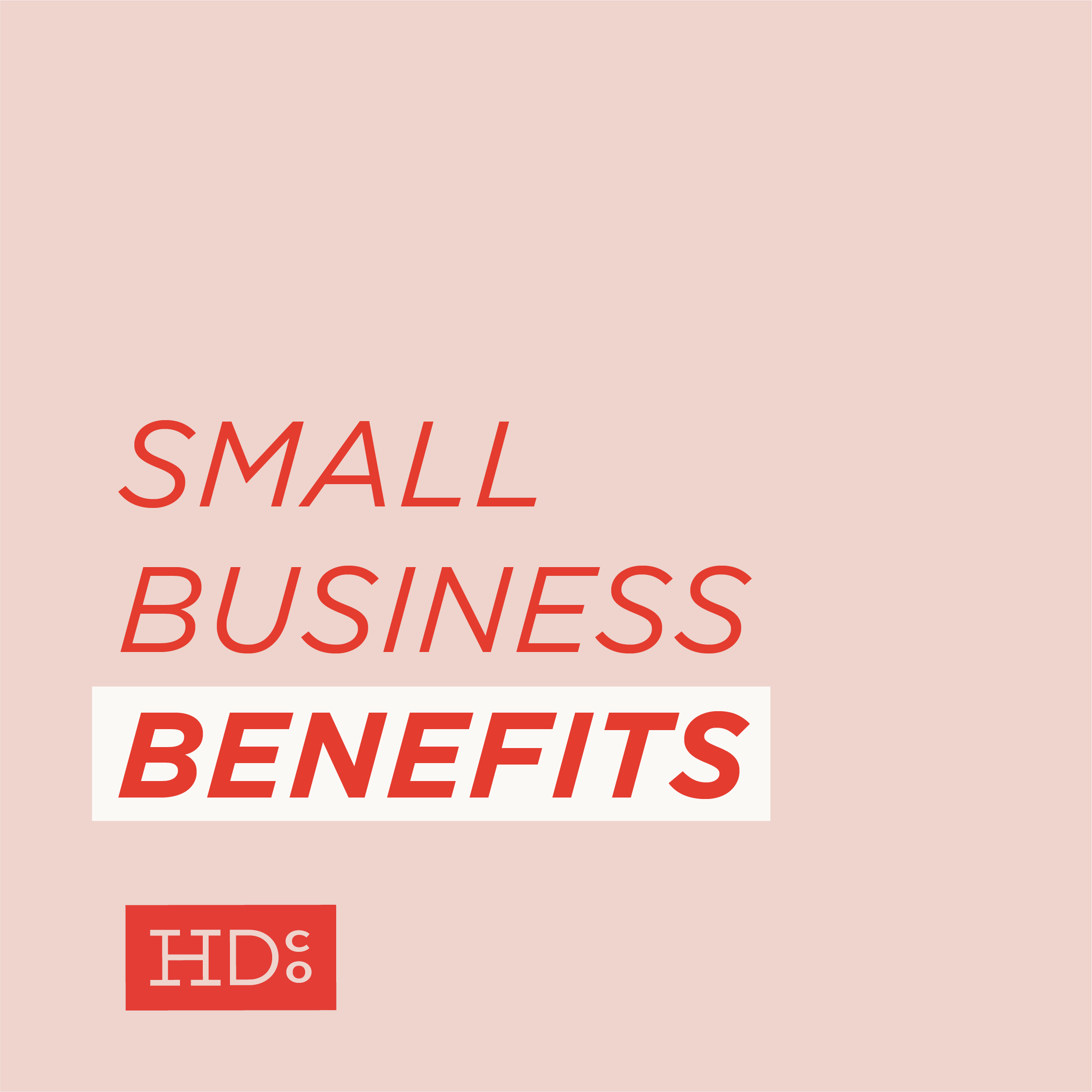 Small Business Benefits: Treat Your Team Better