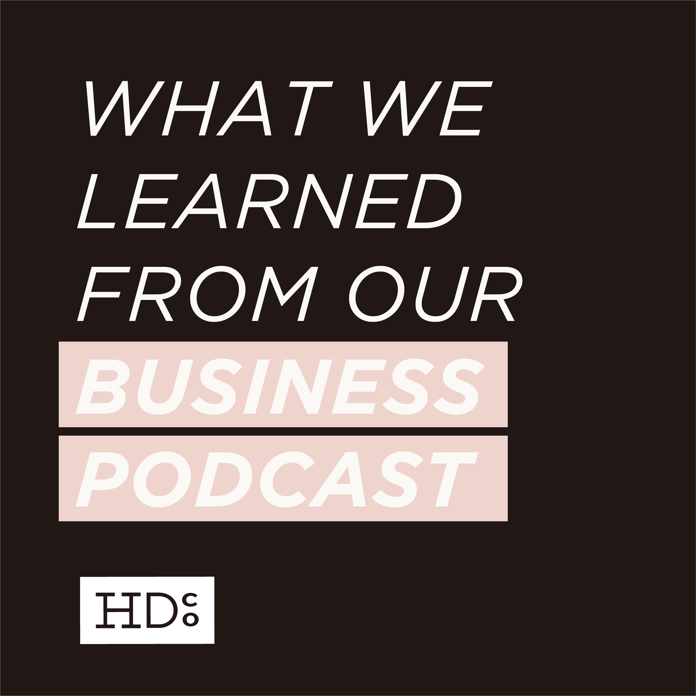 What We Learned From Starting A Business Podcast