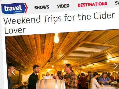 Travel Channel : "Long Weekend Trips for the Cider Lover" "A key player in the cider belt... considered the reason behind the renewed interest in cider... offering local craft ciders in its full service tasting room..."