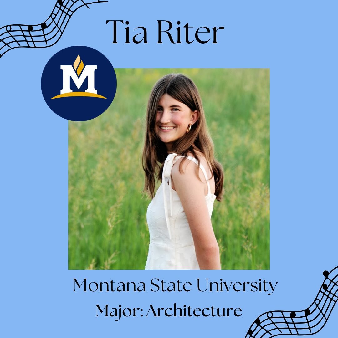 Up next is Tia Riter! Tia is apart of both Concert Choir and Shades of Blue! She is planning on attending Montana State University this fall and major in architecture! Congratulations Tia!