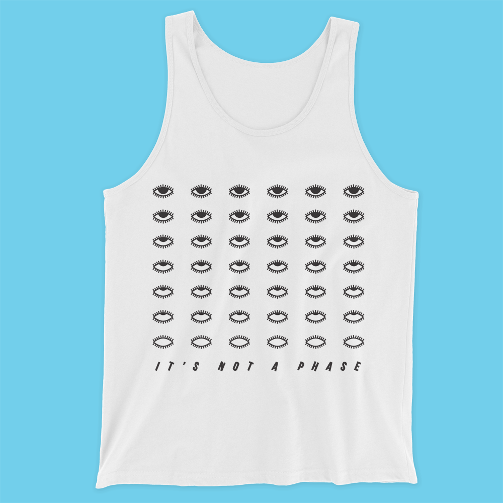 #013 NOT A PHASE WHITE TANK