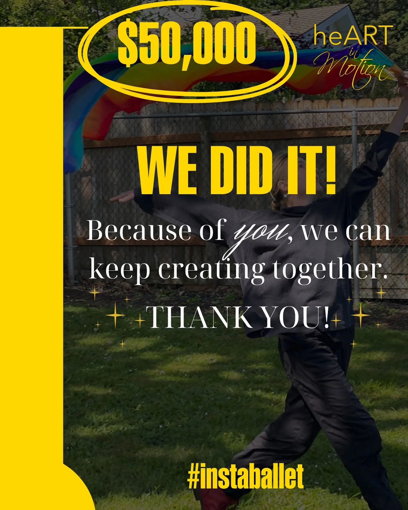✨ WE DID IT! ✨
Thanks to your incredible generosity, we reached our $50,000 goal for heART in Motion! 💛

Because of YOU, #instaballet can keep creating joy, connection, and community through dance.

We are so grateful &mdash; let&rsquo;s keep moving