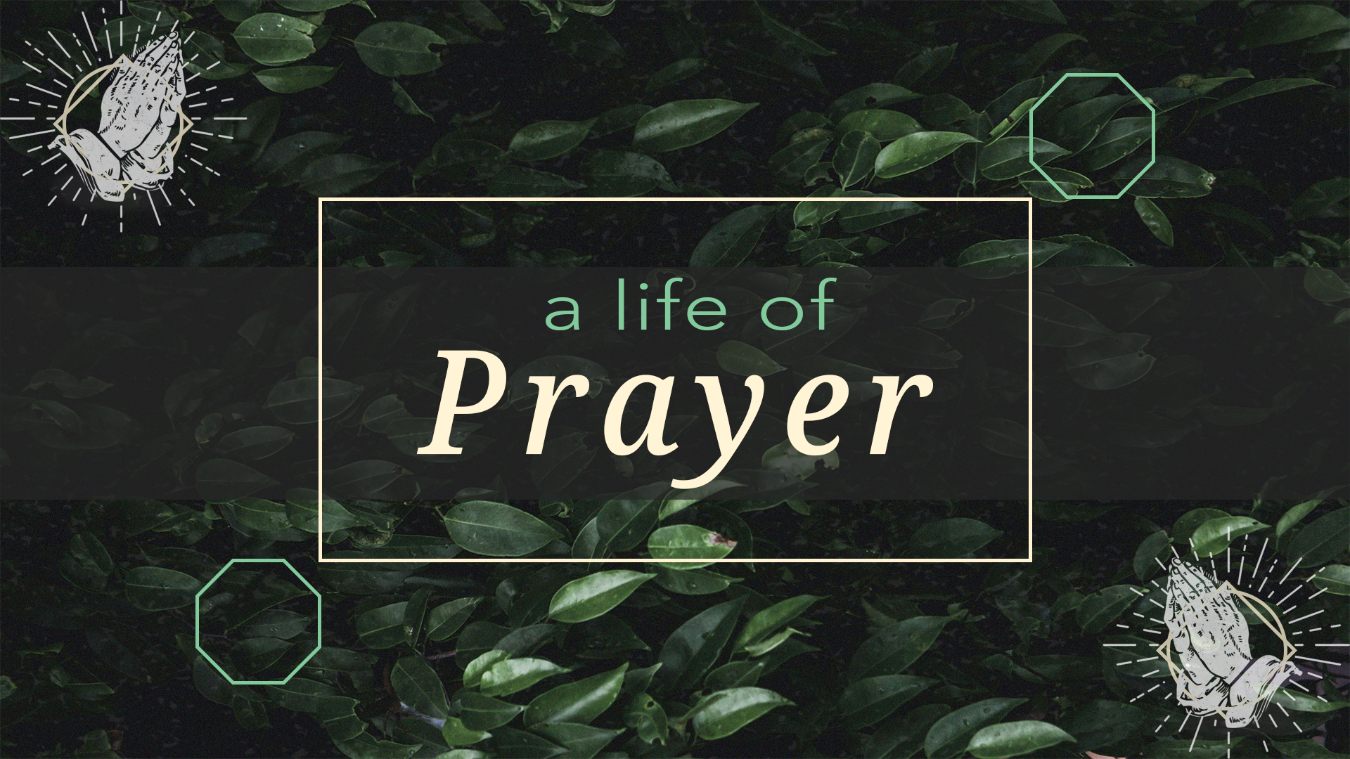 Men's Group - A Life of Prayer