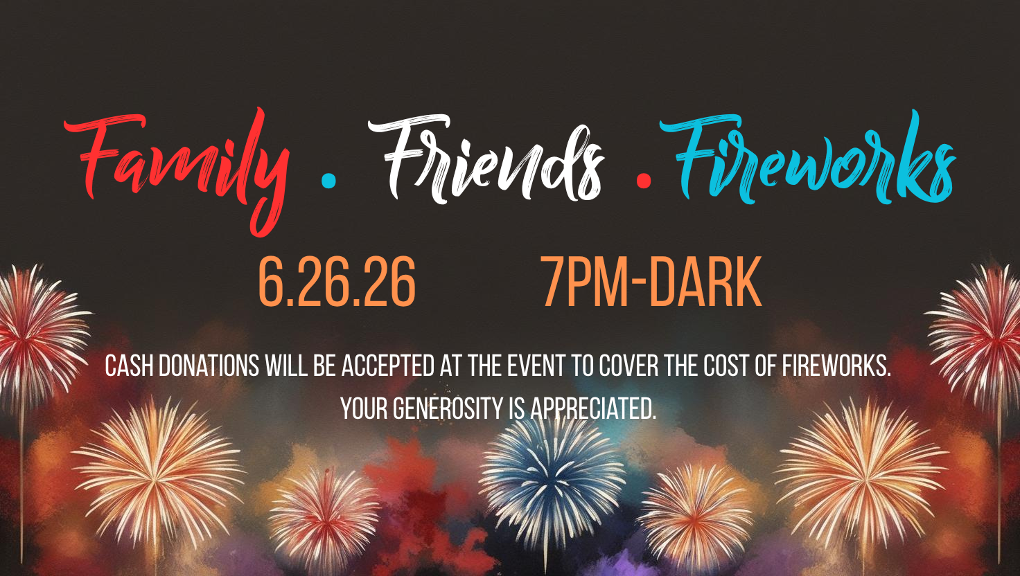 Family, Friends &amp; Fireworks