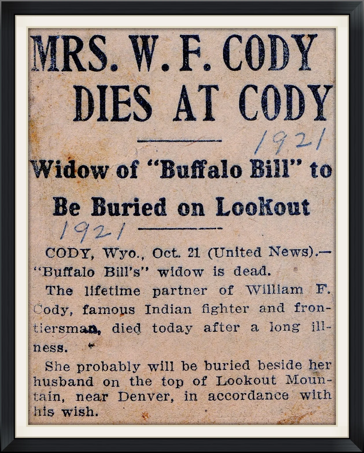 1921 - Mrs. W. F. Cody Dies at Cody - Widow of "Buffalo Bill" to Be Buried on Lookout - Newspaper, Article Clipping 