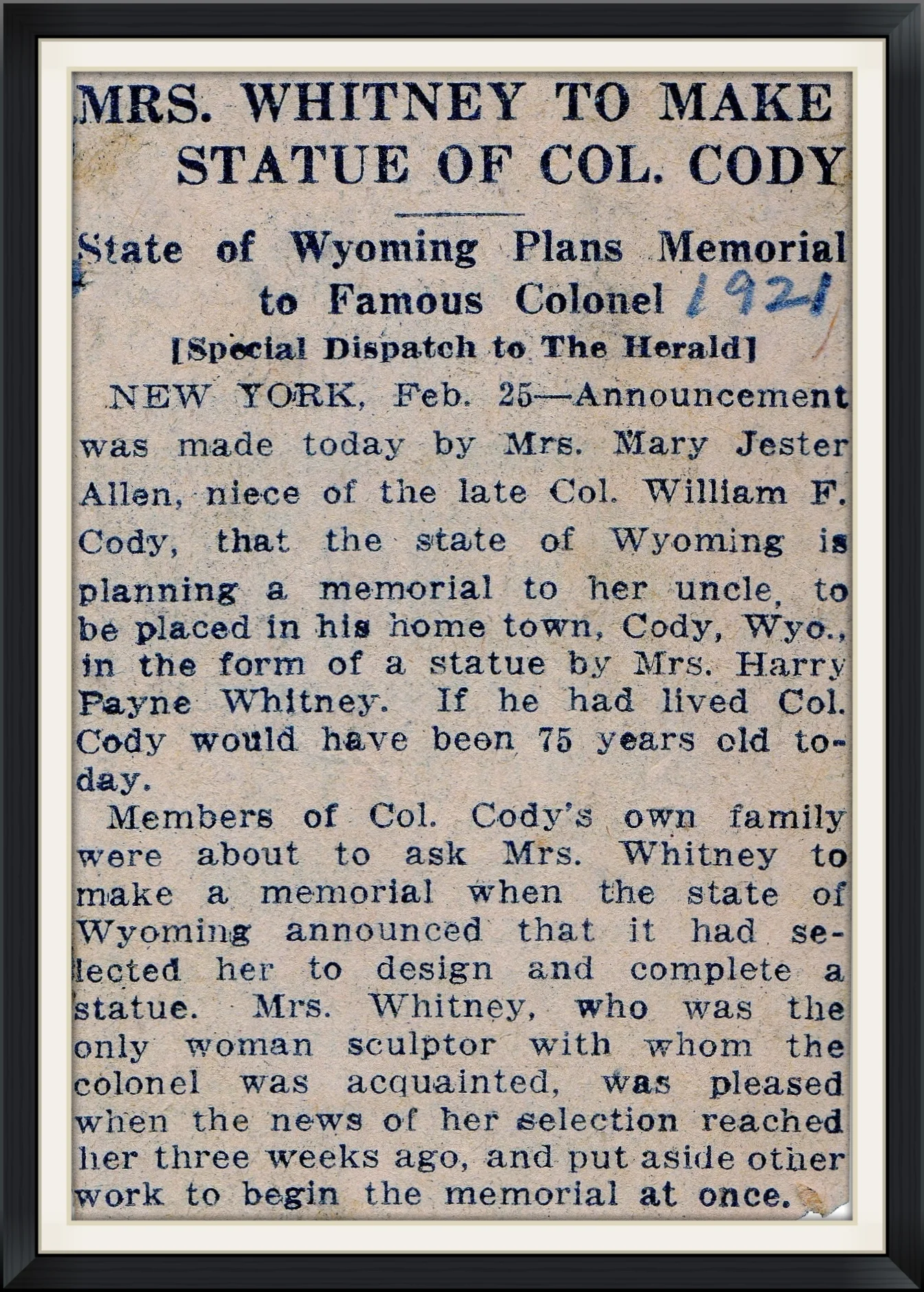 1921 - Mrs. Whitney to Make Statue of Col. Cody - State of Wyoming Plans Memorial to Famous Colonel (Special Dispatch to the Herald) - Newspaper, Article Clipping