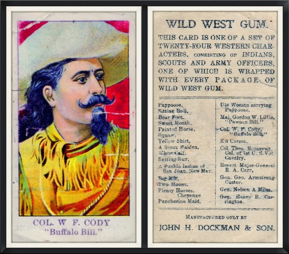 1910 - #E50 - Col. W. F. Cody "Buffalo Bill" - Wild West Gum - John H. Dockman & Son - Gum, Collector, Trading Card