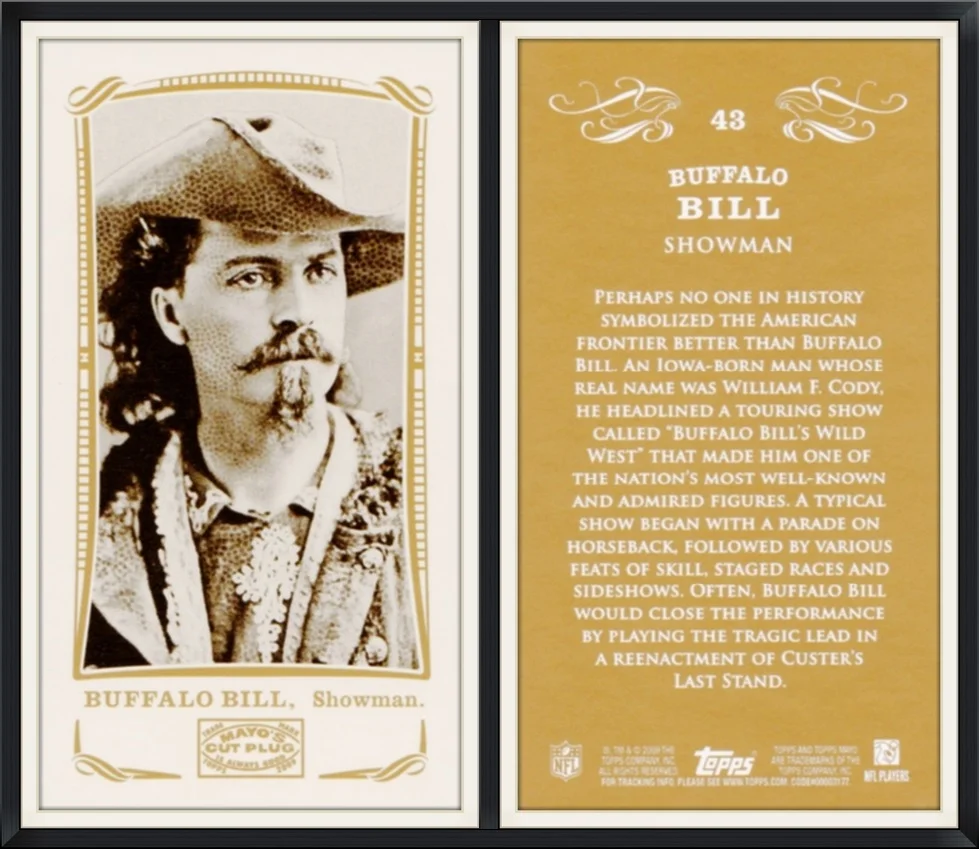 2009 - #43 (Mini) - Buffalo Bill, Showman, Mayo's Cut Plug - Topps - Collector, Trading Card