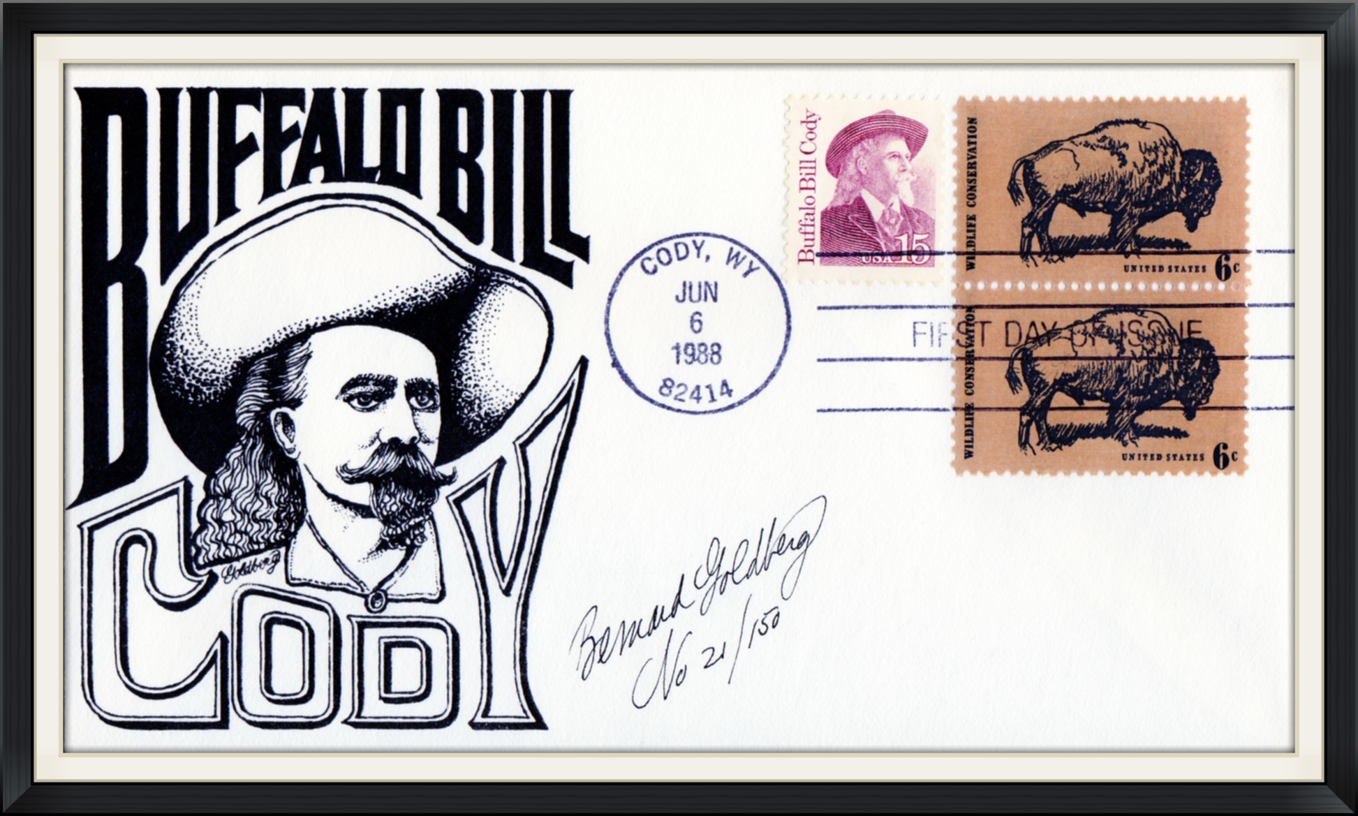 1988 (Postmarked in Cody, WY) - Buffalo Bill Cody - Ltd. Edition #21/150 Cachet by Bernard Goldberg - First Day of Issue Envelope