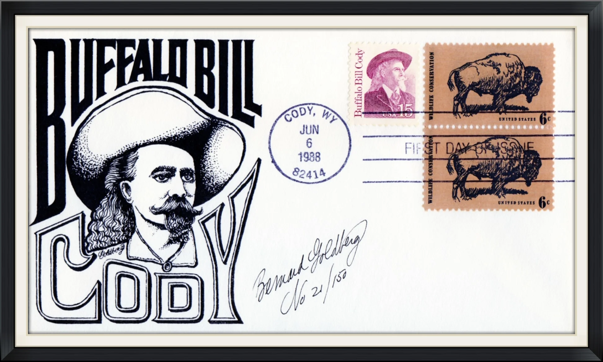 1988 (Postmarked in Cody, WY) - Buffalo Bill Cody - Ltd. Edition #21/150 Cachet by Bernard Goldberg - First Day of Issue Envelope