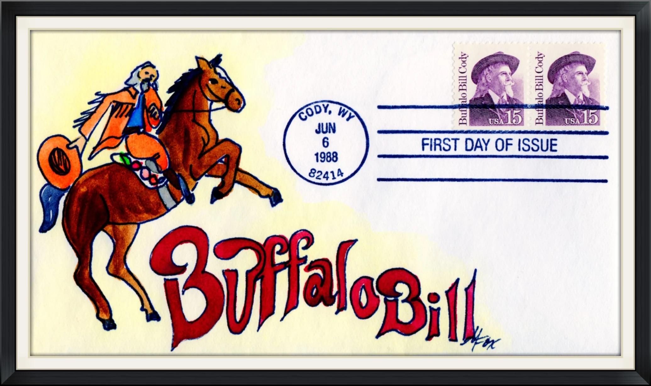 1988 (Postmarked in Cody, WY) - Buffalo Bill - Ltd. Edition #3/15 Cachet by M. Fox - First Day of Issue Cover/Envelope