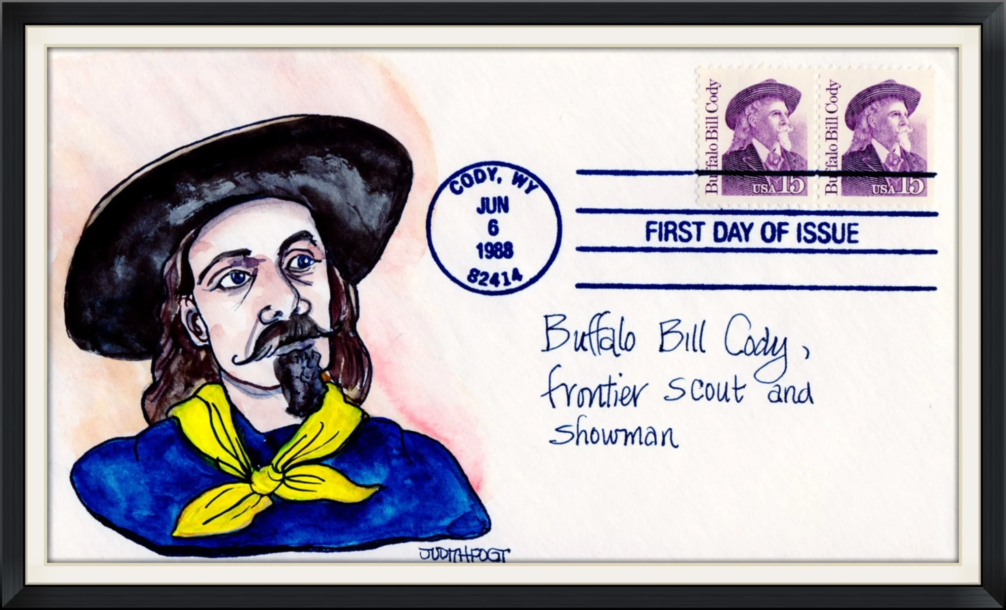 1988 (Postmarked in Cody, WY) - Buffalo Bill Cody, Frontier, Scout and Showman - Custom Cachet by Judith Fogt - First Day of Issue Cover/Envelope