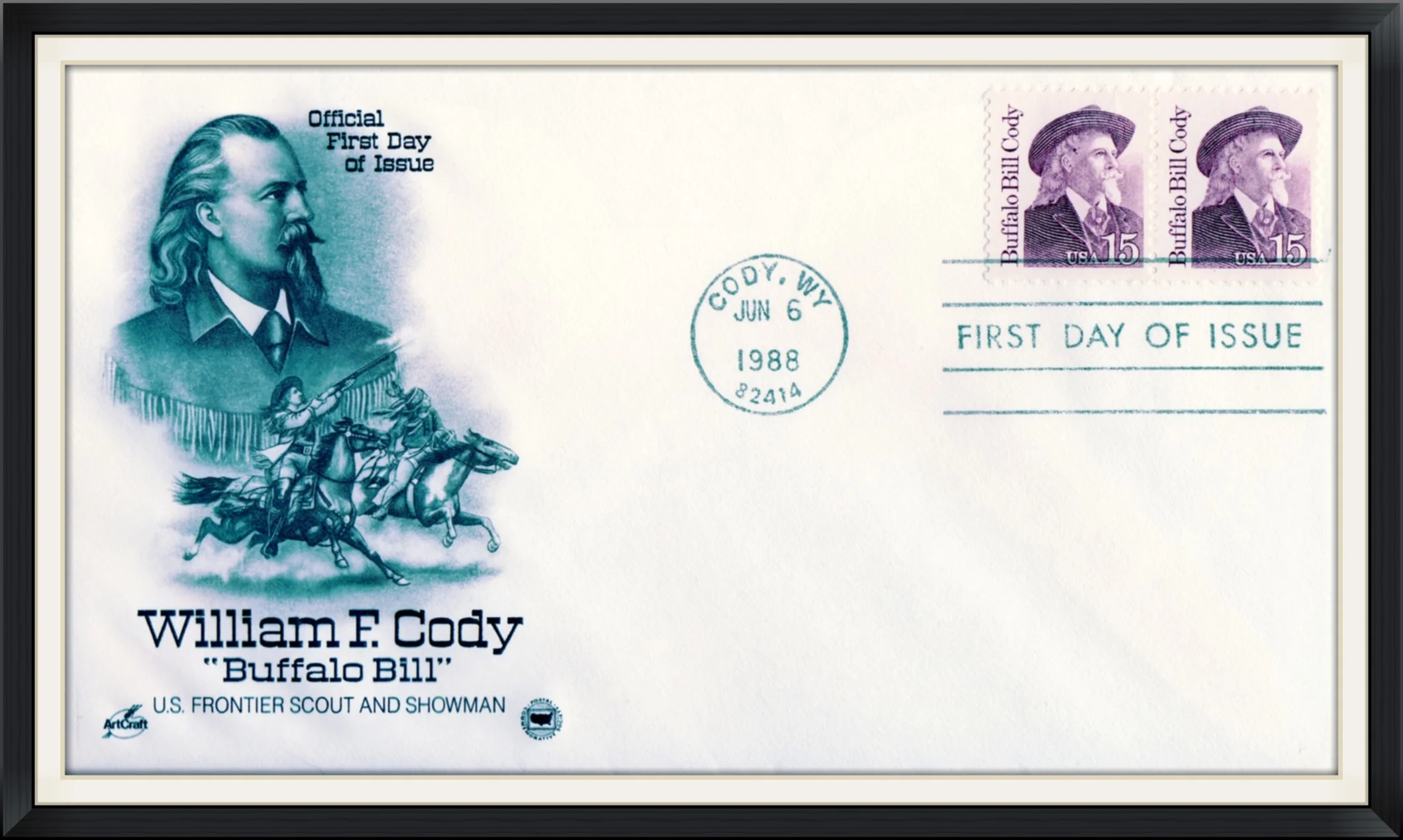 1988 (Postmarked in Cody, WY) - William F. Cody "Buffalo Bill" - U.S. Frontier Scout and Showman - Official, First Day of Issue Cover/Envelope