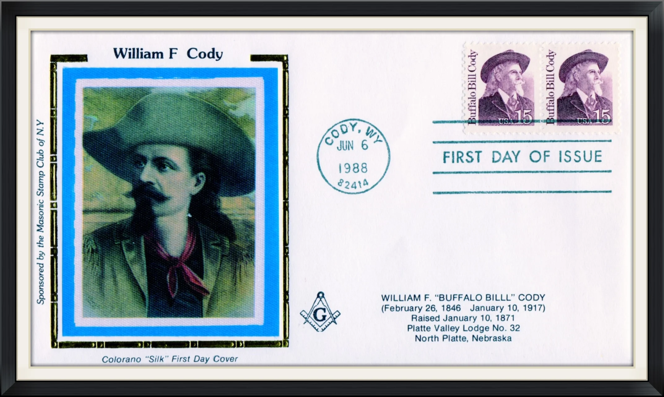 1988 (Postmarked in Cody, WY) - William F. Cody - Colorano "Silk" - Sponsored by the Masonic Stamp Club of N. Y. - First Day of Issue Cover/Envelope