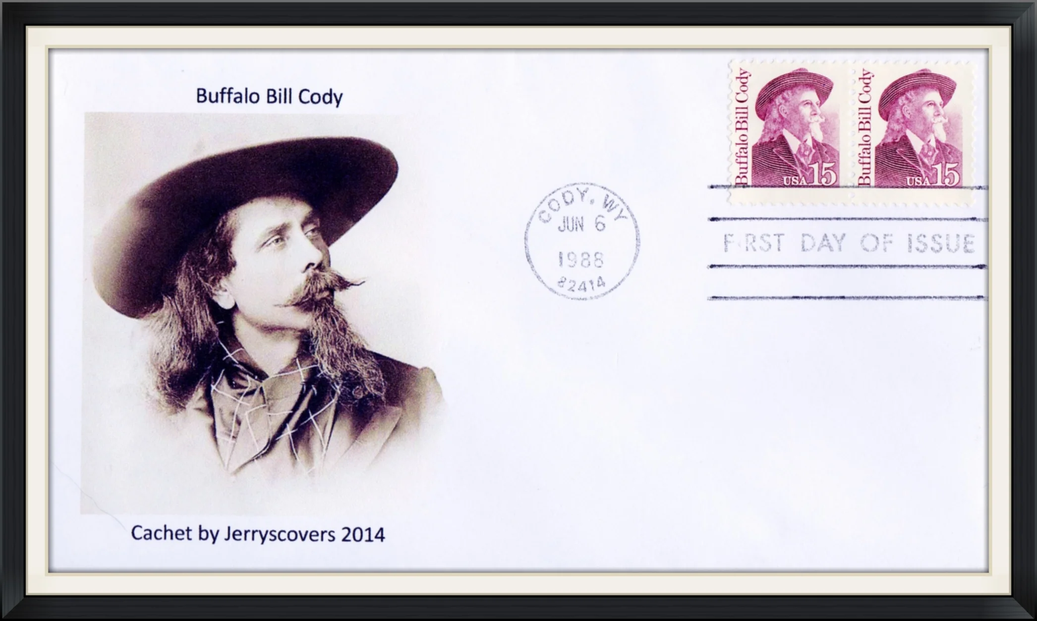 1988 (Postmarked in Cody, WY) - Buffalo Bill Cody - Cachet by Jerryscovers 2014 - First Day of Issue Cover/Envelope