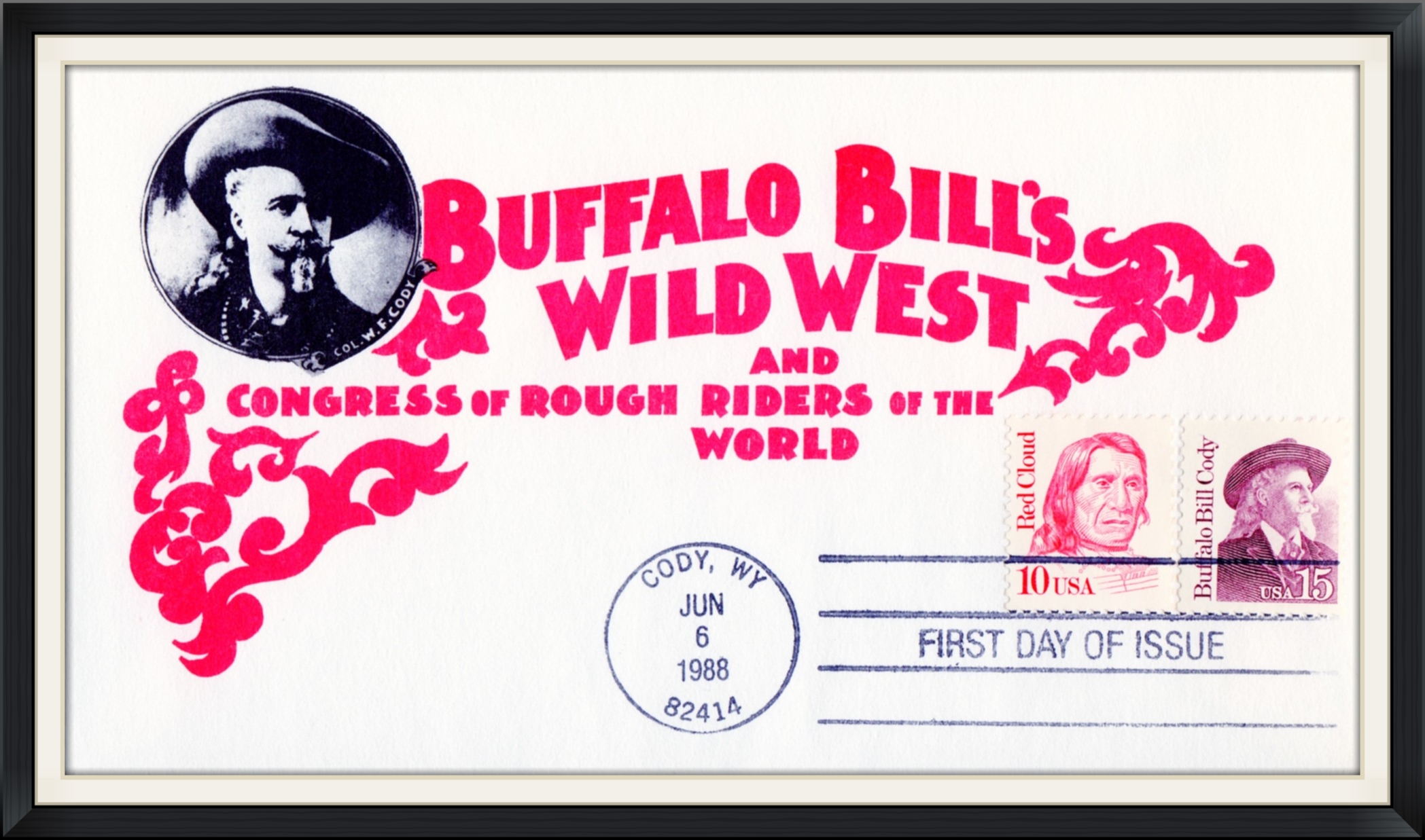 1988 (Postmarked in Cody, WY) Buffalo Bill's Wild West and Congress of Rough Riders of the World - First Day of Issue Cover/Envelope