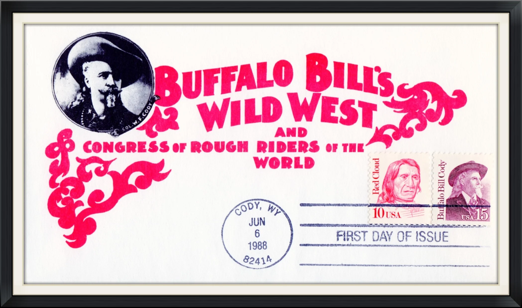 1988 (Postmarked in Cody, WY) Buffalo Bill's Wild West and Congress of Rough Riders of the World - First Day of Issue Cover/Envelope