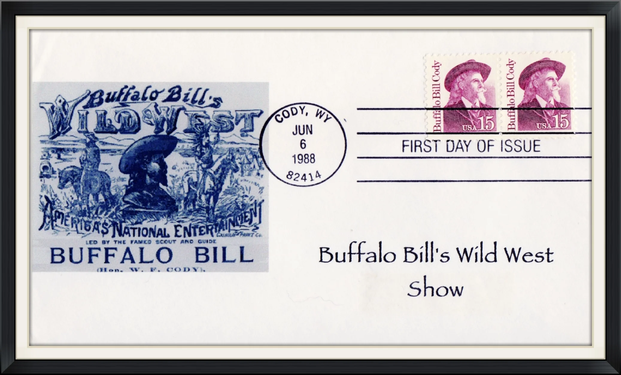 1988 (Postmarked in Cody, WY) - Buffalo Bill's Wild West Show - First Day of Issue Cover/Envelope