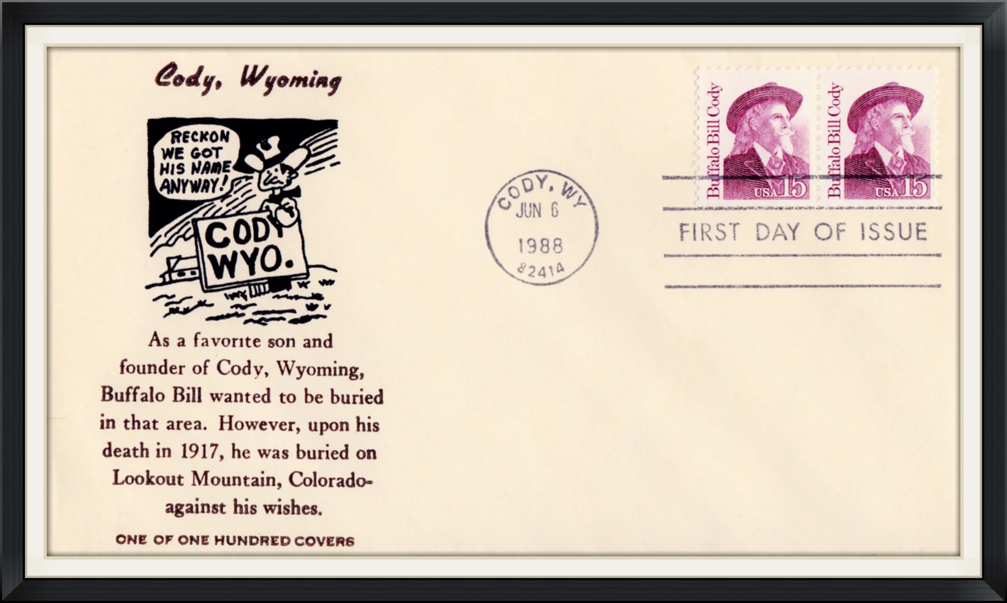 1988 (Postmarked in Cody, WY) - Cody, Wyoming - Ltd. Edition #1/100 Cachet - First Day of Issue Cover/Envelope
