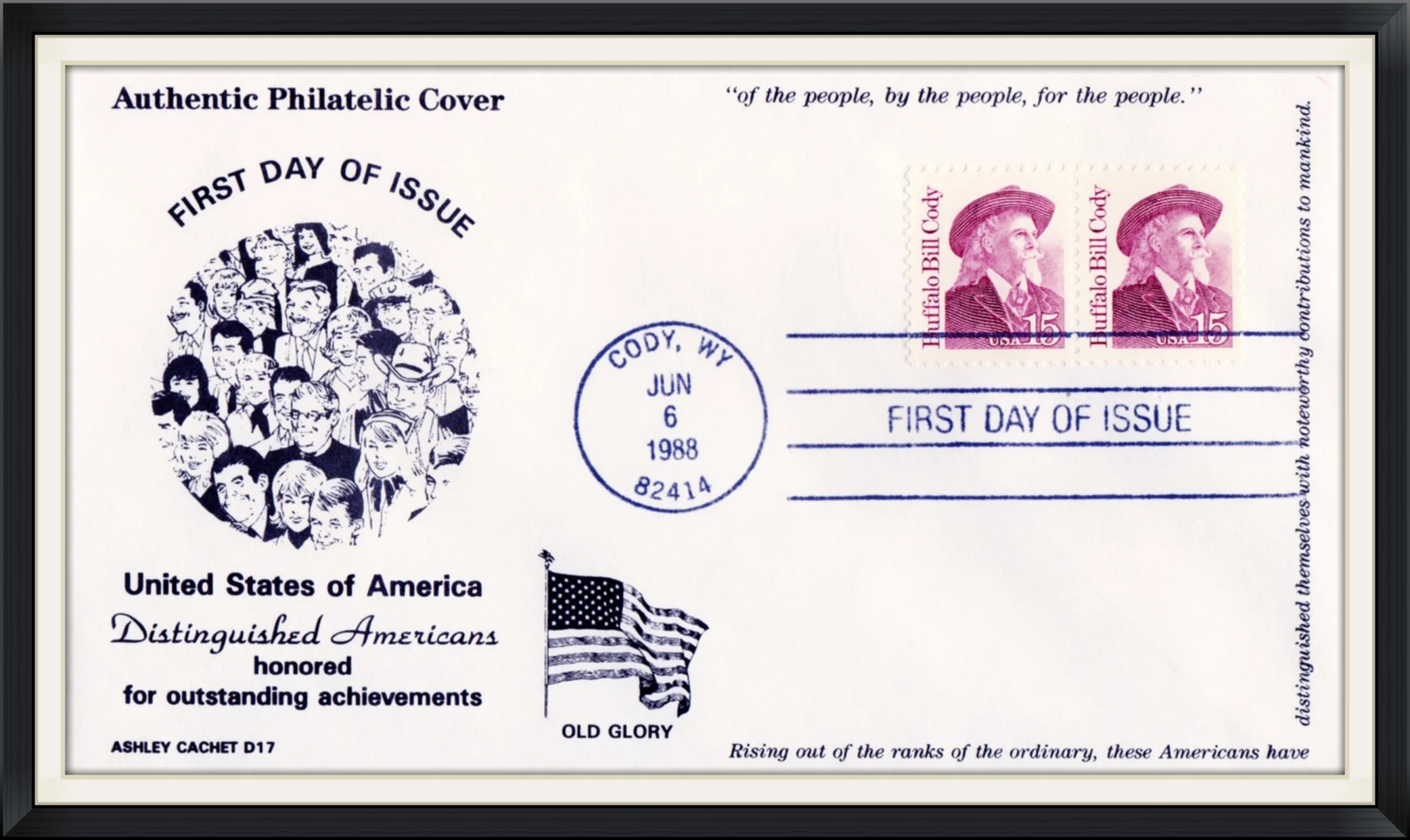 1988 (Postmarked in Cody, WY) - United States of America - Distinguished Americans Honored for Outstanding Achievements - Authentic Philatelic Cachet by Ashley - First Day of Issue Cover/Envelope