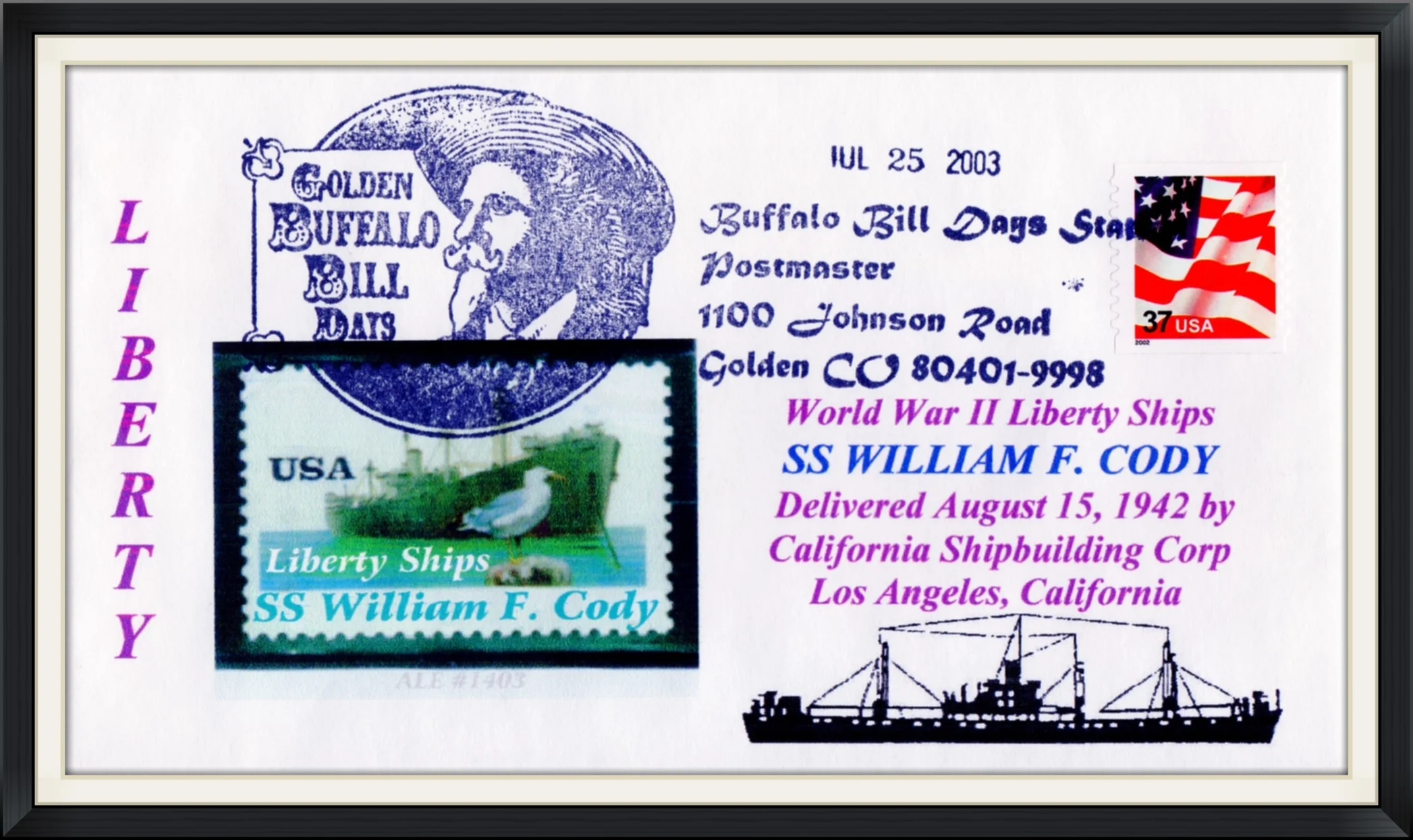 2003 (Postmarked in Buffalo Bill Days Stat., Golden, CO) - Golden Buffalo Bill Days - World War II Liberty Ships, SS William F. Cody - Commemorative Cover/Envelope