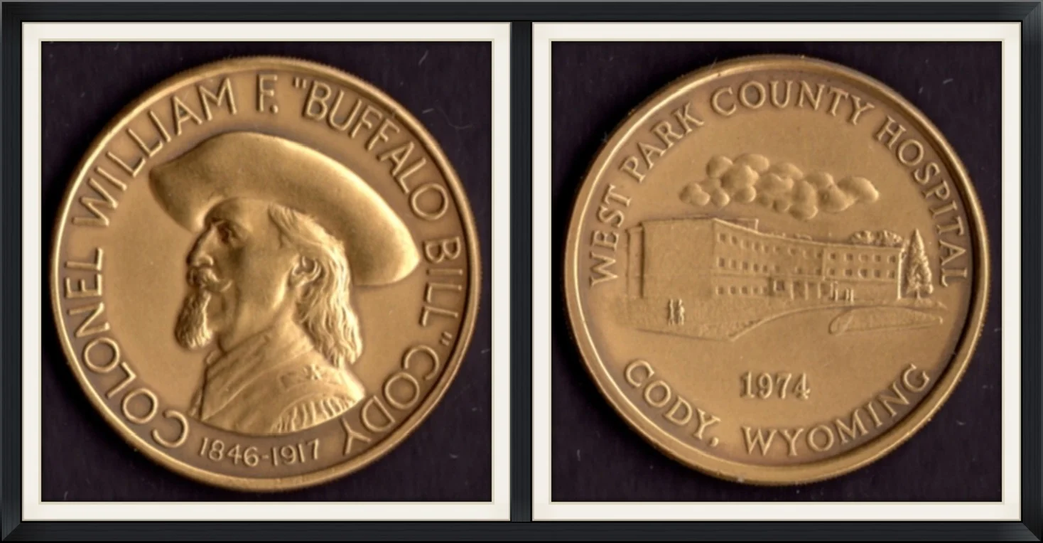 1974 - Colonel William F. "Buffalo Bill" Cody (1846-1917) - West Park County Hospital, Cody, Wyoming - Collector, Metal Round/Medallion