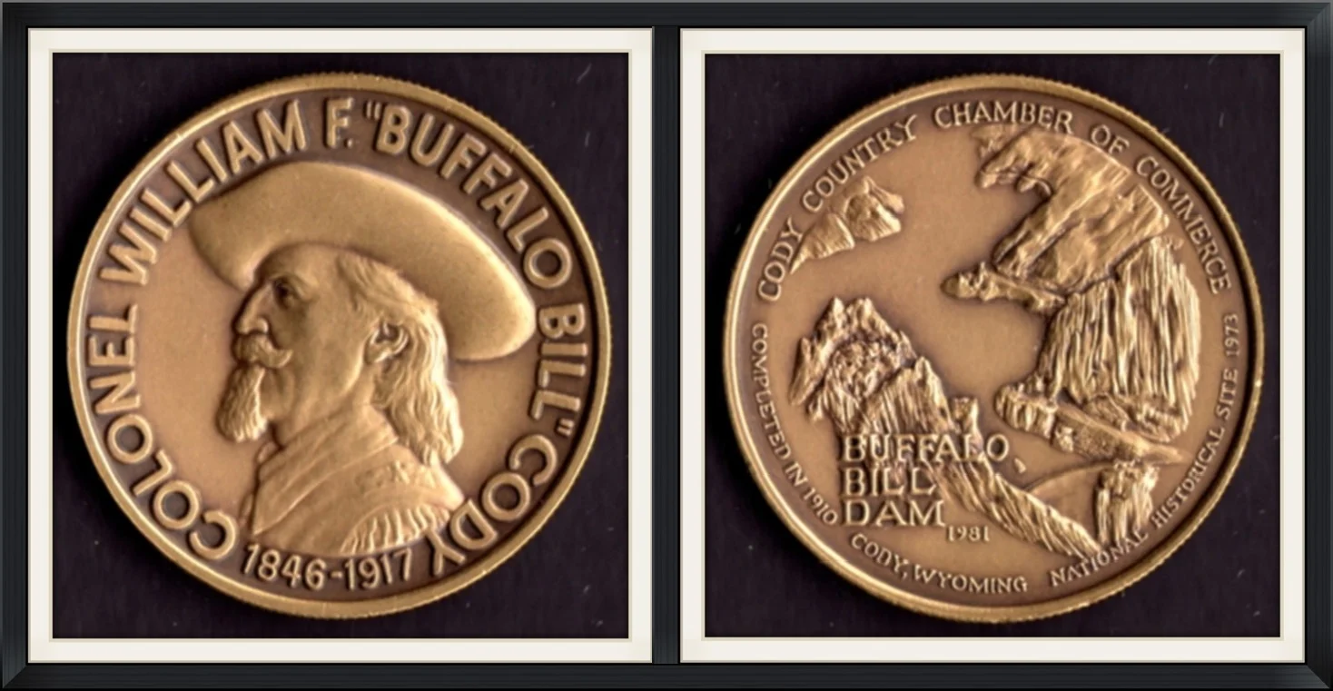 1981 - Colonel William F. "Buffalo Bill" Cody (1846-1917) - Buffalo Bill Dam Completed in 1910, Cody, Wyoming - National Historical Site 1973 - Collector, Metal Round/Medallion