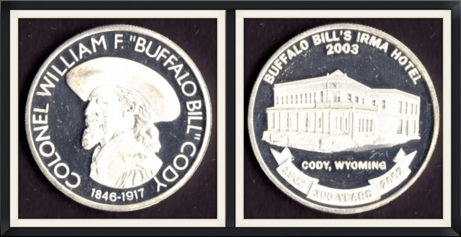 2003 - Colonel William F. "Buffalo Bill" Cody (1846-1917) - Buffalo Bill's Irma Hotel, Cody, Wyoming - 100 Years (1902-2002) - Collector, Metal Round/Medallion