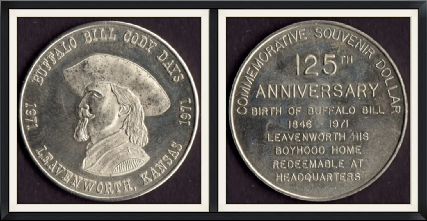 1971 - Buffalo Bill Cody Days, Leavenworth, Kansas (his Birth & Boyhood Home) - Commemorative Souvenir Dollar Redeemable at Headquarters - 125th Anniversary - Collector, Metal Round/Medallion