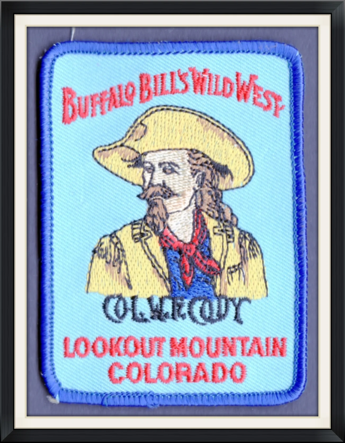 Buffalo Bill's Wild West - Col. W. F. Cody - Lookout Mountain Colorado - Embroidered, Souvenir Patch