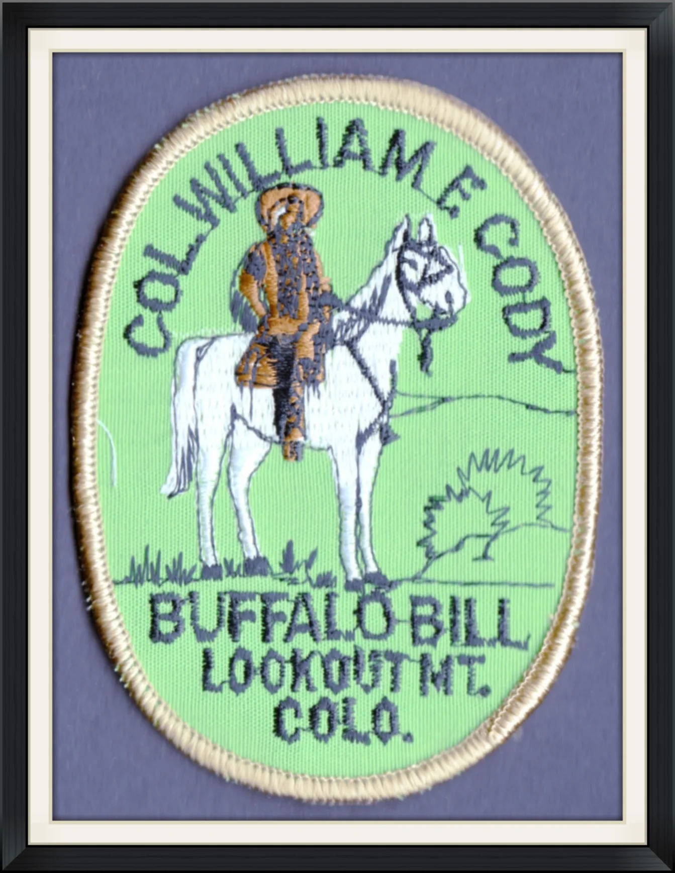 Col. William F. Cody - Buffalo Bill - Lookout Mt. Colo. - Embroidered, Souvenir Patch