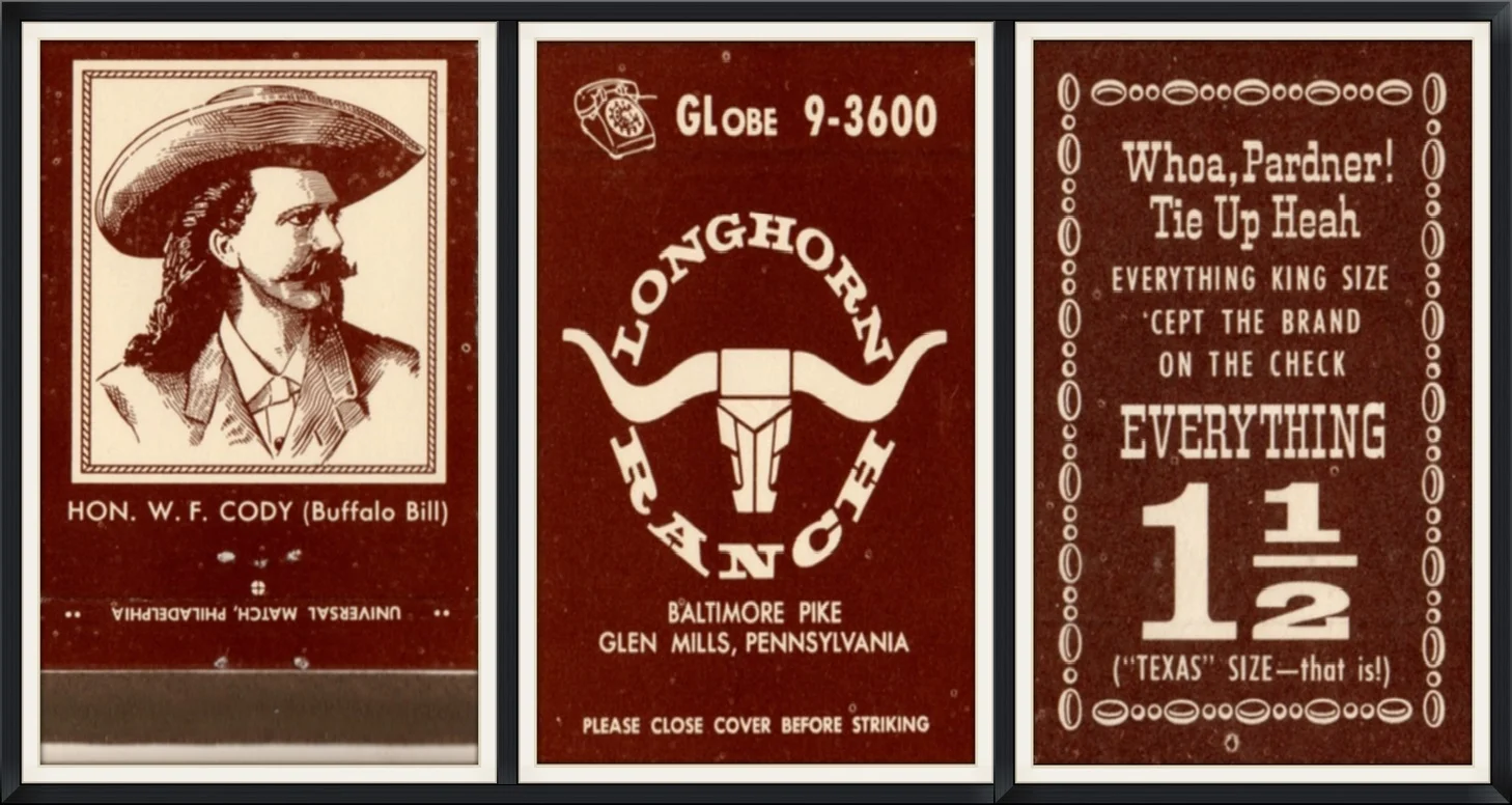 Longhorn Ranch, Baltimore Pike, Glen Mills, Pennsylvania - Hon. W. F. Cody (Buffalo Bill) - Whoa, Pardner! Tie up Heah - Souvenir Matchbook