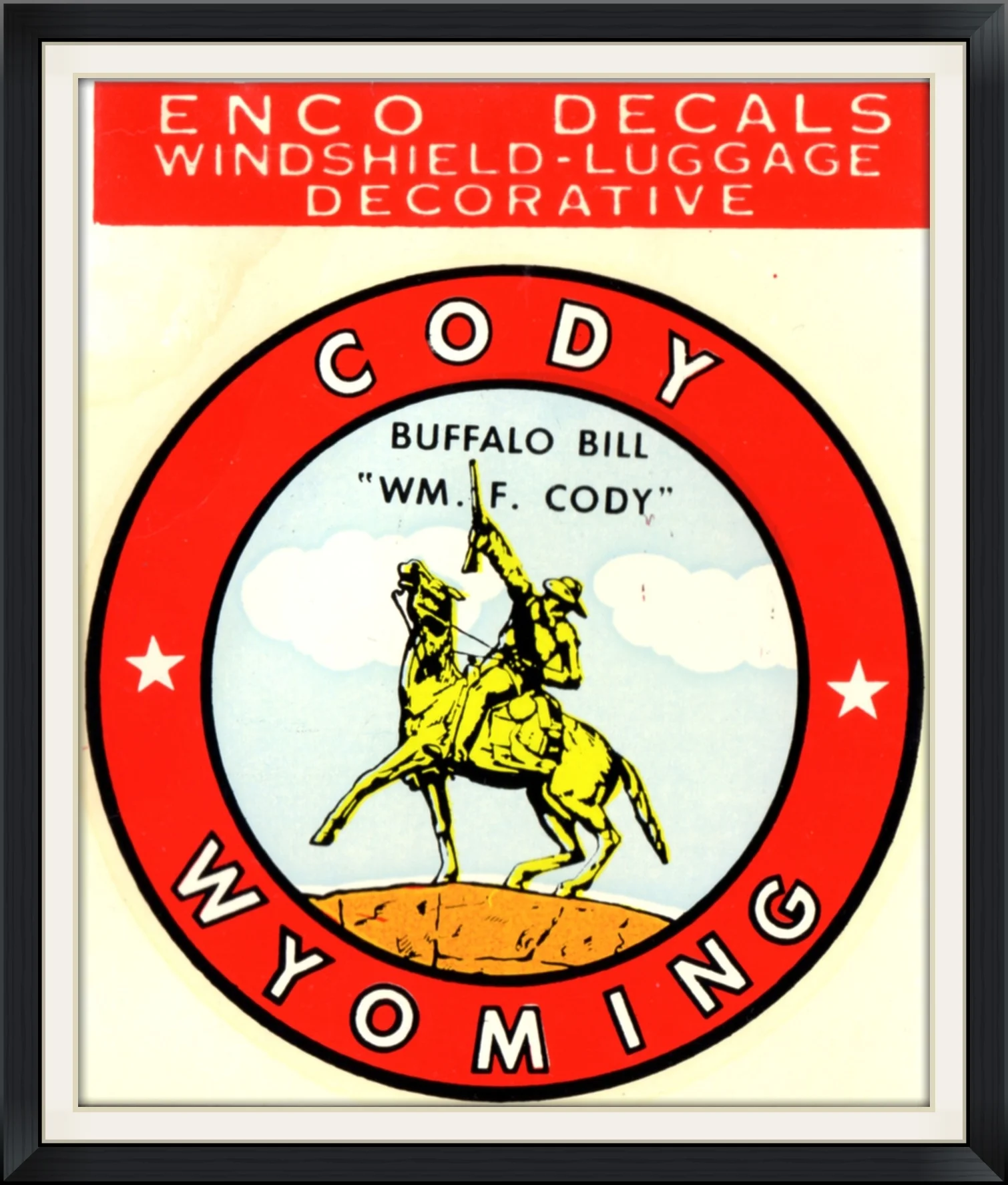 Buffalo Bill "Wm. F. Cody" - Cody Wyoming - By Enco Inc. - Travel, Souvenir Decal/Sticker