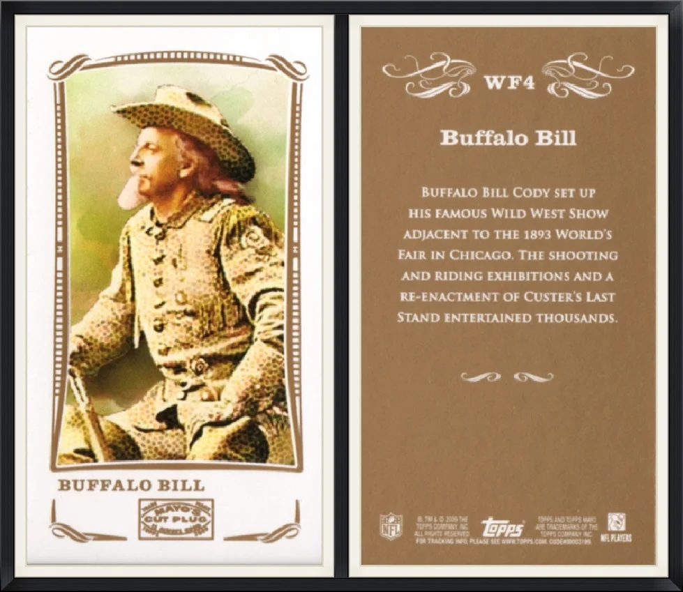 2009 - Buffalo Bill - WF4 - Mayo's Cut Plug - Topps - Collector, Trading Card