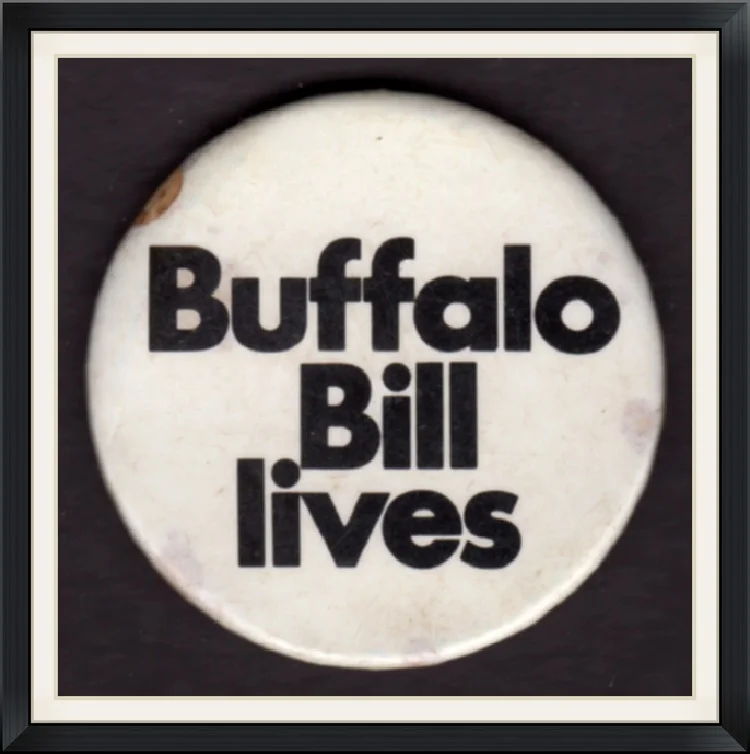 Buffalo Bill Lives - Pinback Button