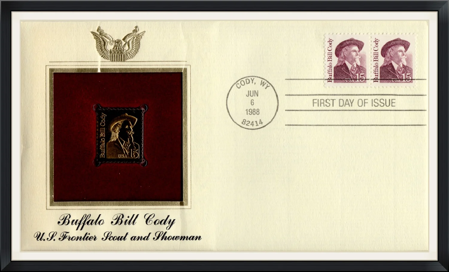 1988 - (Postmarked in Cody, WY) - Buffalo Bill Cody - U.S. Frontier Scout and Showman - Gold Stamp - First Day of Issue Cover/Envelope