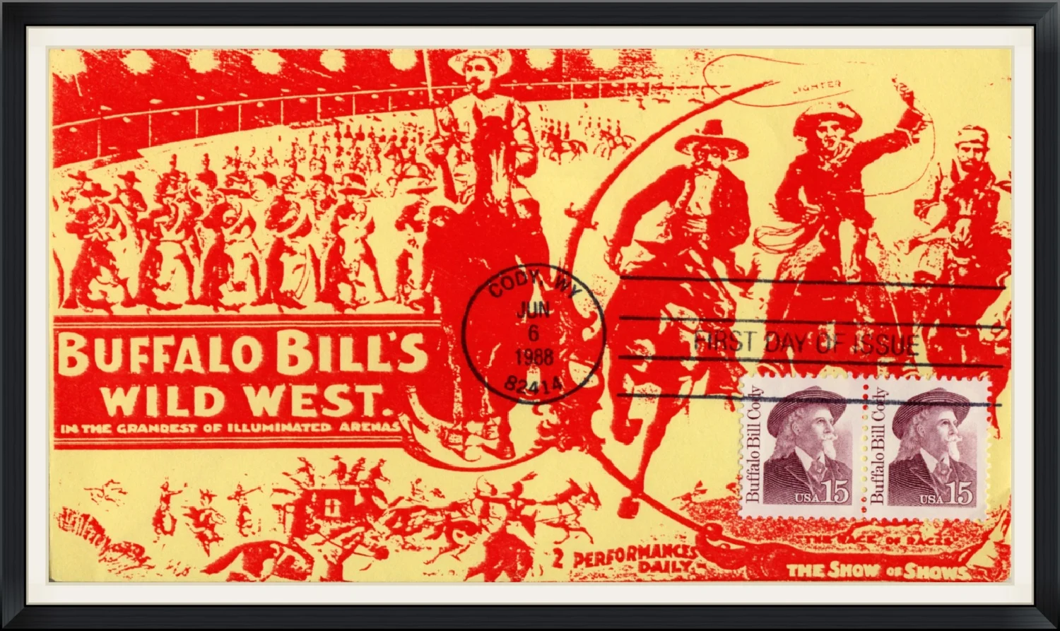 1988 - Postmarked in Cody, WY - Buffalo Bill's Wild West - First Day of Issue Cover/Envelope